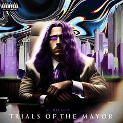 Trials Of The Mayor (Prod. TECTURES)