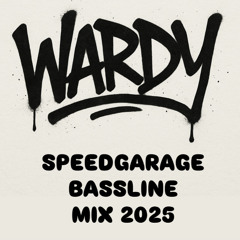 WARDY Speed Garage / Bassline Mix 2025!!