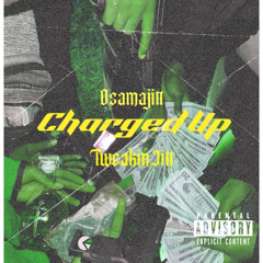 “Charged Up”X TweakinJitt (Freestyle)