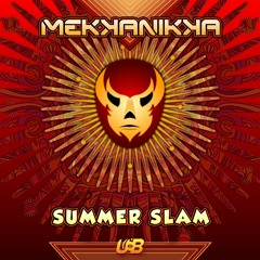 Mekkanikka - Summer Slam