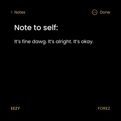 Eezy - It's Fine (It's Alright, It's Okay) [Ft. Forez]