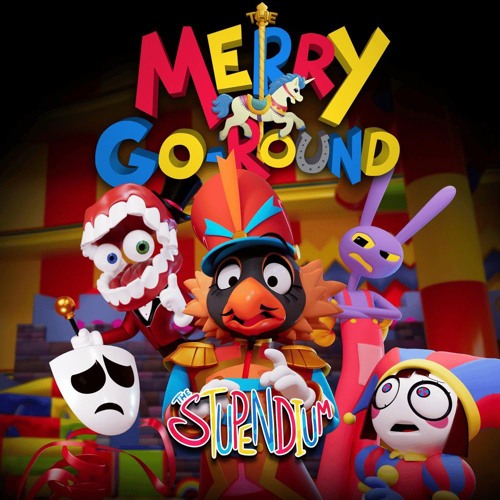 Stream THE MERRY-GO-ROUND The Amazing Digital Circus Song. by