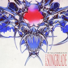 wxlfbreed - SONGBLADE [BUY = FREE DOWNLOAD]