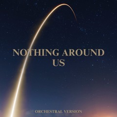 Mathame - Nothing Around Us (with Lyke) (Aethlante Orchestral Version)