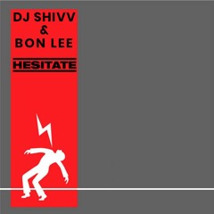 DJ Shivv & Bon Lee - Hesitate Samp