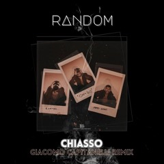 Random - Chiasso (Giacomo Capitanelli Remix)