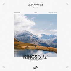 Superdream & LissA - Kings Rule