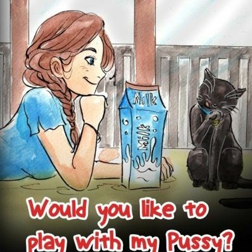 ACCESS [PDF EBOOK EPUB KINDLE] Would You Like To Play With My Pussy? by  Gary Galvin 📦