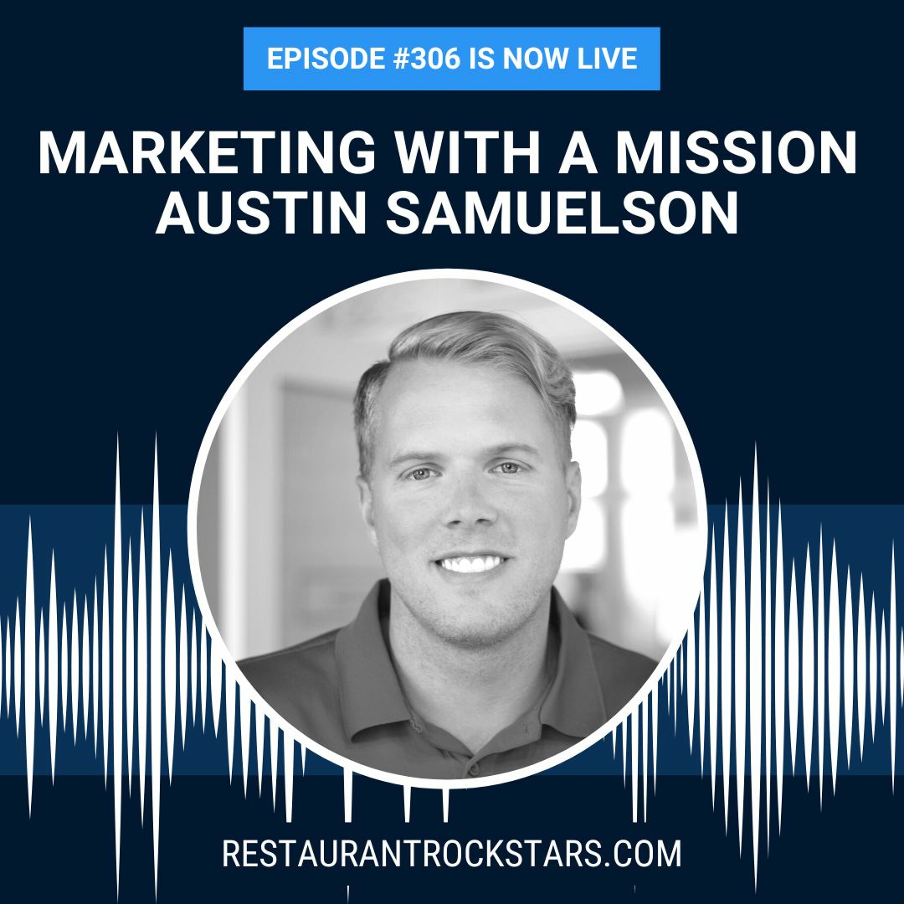 306.  Restaurant Marketing with a Mission - Tacos 4 Life