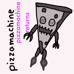 pizzamachinenado (bonus track)
