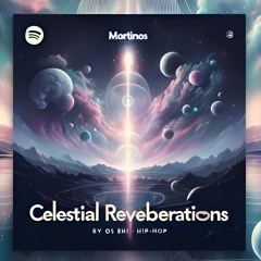 Celestial Reverberations