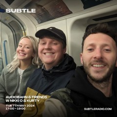 Audiobahn & Friends - Subtle Radio - May 2024