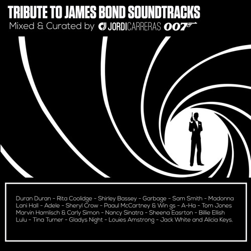 TRIBUTE TO JAMES BOND BSO - Mixed & Curated by Jordi Carreras