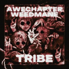 TRIBE (feat. WEEDMANE)