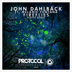 FIREFLIES (PERPET REMIX) - John Dahlbäck