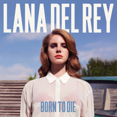Born To Die (Woodkid & The Shoes Remix)