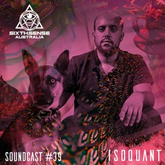 SoundCast #39 - IsoQuant (ISR) "My Manifesto"