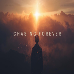 Chasing Forever