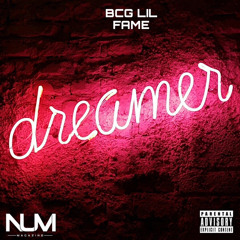 BCG LIL FAME - DREAMER 😴