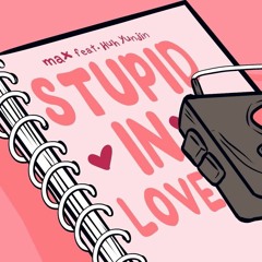Stupid In Love x Remedy - Max, HUH YUNJIN & William Black (RIZM Mashup)