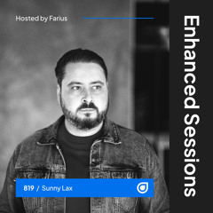 Enhanced Sessions 819 with Sunny Lax - Hosted by Farius