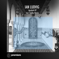 Premiere: Ian Ludvig - Agrabah - Leisure Music Productions