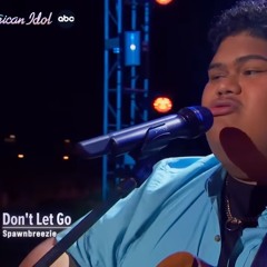 Don't Let Go - Iam Tongi