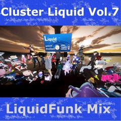 【DJ MIX】Liquid Vol.7  cluster
