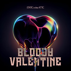 MGK - Bloody Valentine [STATIC in the ATTIC Future Trap Remix]