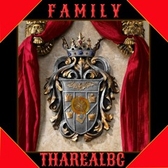 ThaRealBC 814 - Your my family