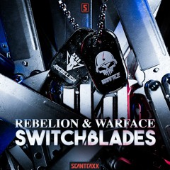 Rebelion & Warface - Switchblades