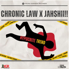 Chronic Law n Jahshii - Hypocrite Trend