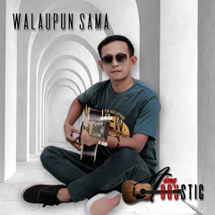 Walaupun Sama (Acoustic)