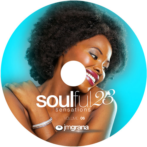 Soulful Sensations 2023 Vol.06 (01-06-2023) By JM Grana