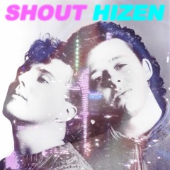 Hizen - Shout