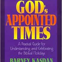 [Download] KINDLE 📒 God's Appointed Times: A Practical Guide for Understanding and C