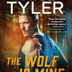 READ EPUB 📁 The Wolf Is Mine (SWAT Book 13) by  Paige Tyler [EPUB KINDLE PDF EBOOK]