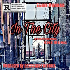 In The City feat Che Bong produced by Despicable Derrick