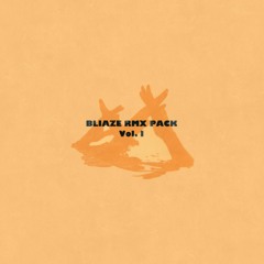 BLIAZE RMX PACK - VOL.I