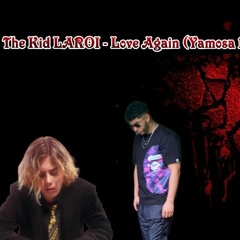 The Kid LAROI - Love Again (Yamosa Remix)