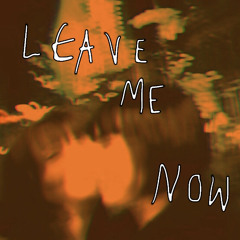 leave me now ( prod. bartes )