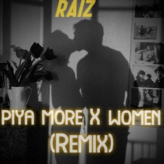 Piya More X Women (Raiz Remix)