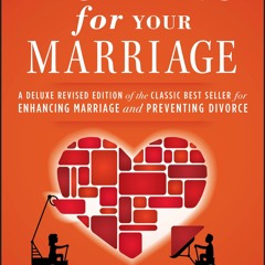 ✔ PDF ❤ Fighting for Your Marriage: A Deluxe Revised Edition of the Cl