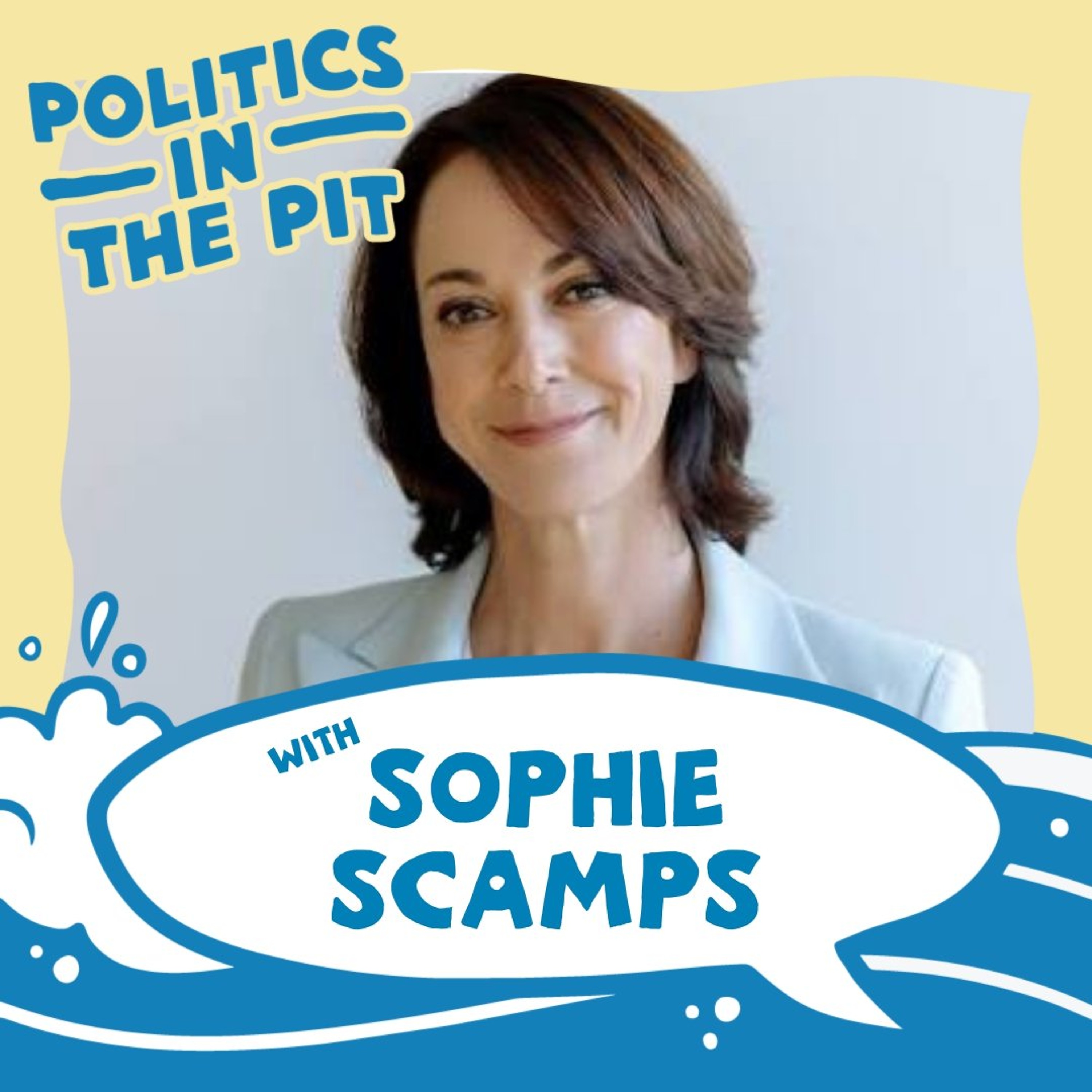 Politics in the Pit with Dr Sophie Scamps