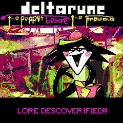 [Deltarune: The Puppet Before The Previous Puppet] - Lore Descocoverified!!!