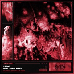 LASKI - She Likes Pain [EXTFD033] FREE DL