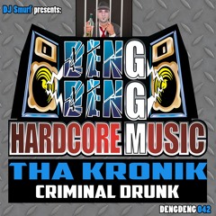[DENG042] Tha Kronik - Drunk as Fuck