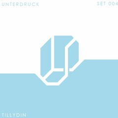 Set 004 Unterdruck | Tillydin [guest mix]