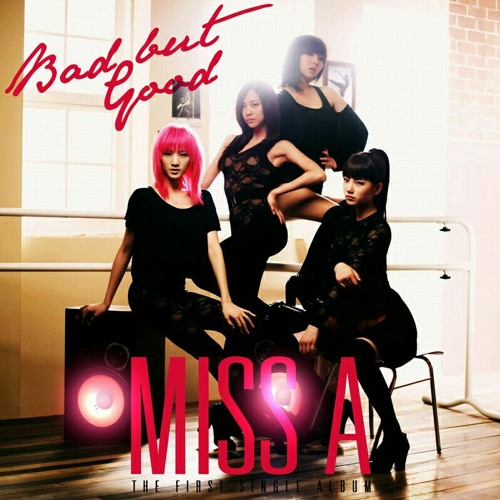 Stream Miss A - Bad Girl Good Girl (AUDIO) by Lynn | Listen online for free  on SoundCloud