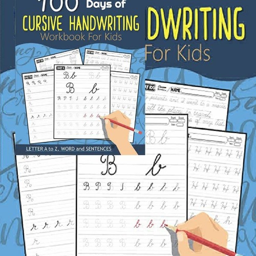 Stream $PDF$/READ/DOWNLOAD 100 Days of Cursive Handwriting Workbook For ...